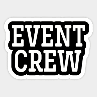 Event Crew -Event Staff Apparel Sticker